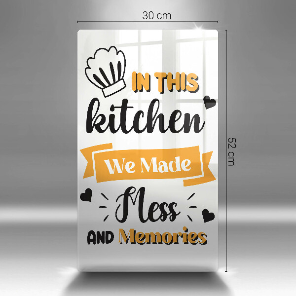 Steklena podloga za rezanje In this kitchen we made mess and memories